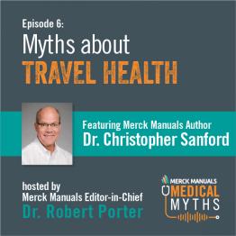 Listen to Travel Health Myths with Dr. Sanford
