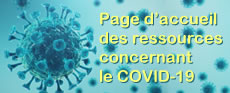 Page d’accueil des ressources concernant le COVID-19