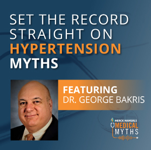 Hypertension Myths with Dr. George Bakris