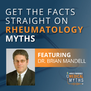 Rheumatology Myths with Dr. Brian Mandell