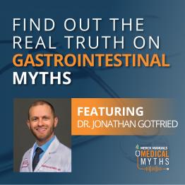 Listen to Gastrointestinal Myths with Dr. Gotfried