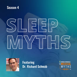 PODCAST Medical Myths about Sleep