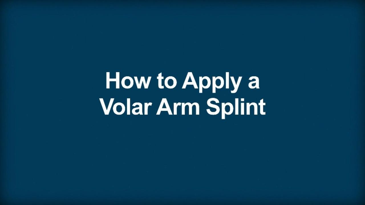 How To Apply a Volar Arm Splint